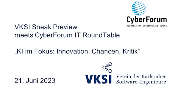 VKSI Sneak Preview meets Cyberforum IT RoundTable: KI im Fokus