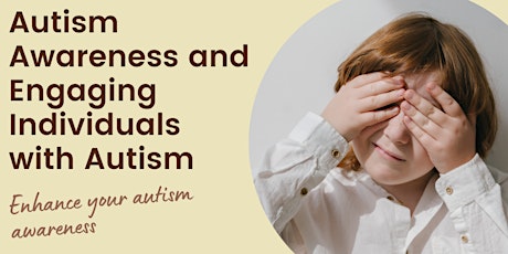 Primaire afbeelding van Autism Awareness and Engaging People with Autism