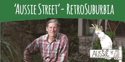'Aussie Street' RetroSuburbia with David Holmgren