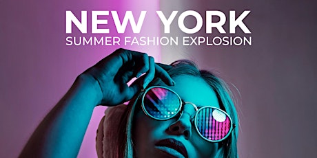 New York Summer Fashion Explosion 2023  Media