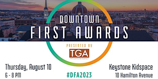 2023 Downtown First Awards Presented by The Glatfelter Agency