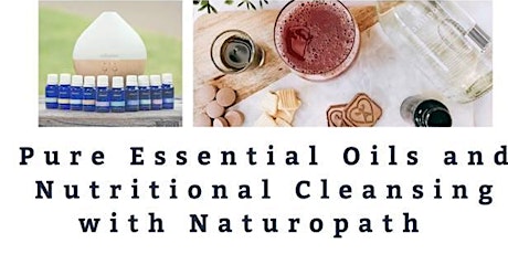 Essential Oils & Nutritional Cleansing with Naturopath primary image