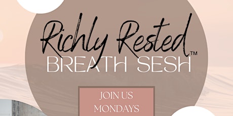 Richly Rested- BREATH SESH (Morning Meditation for WoC in Business)