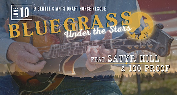 Bluegrass Under the Stars feat. Satyr Hill
