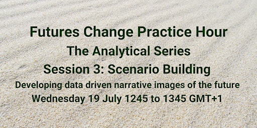 Imagen principal de Analytical Series Session 3: Scenario Building Futures Change Practice Hour