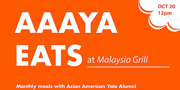 AAAYA Eats: October 2018