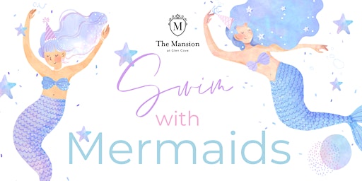 Swim with Mermaids at The Mansion primary image