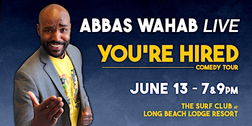 Abbas Wahab LIVE! in Tofino | You're Hired Tour primary image
