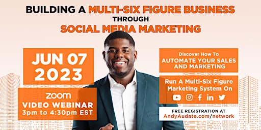 Image principale de Building a Multi-Six Figure Business through Social Media Marketing