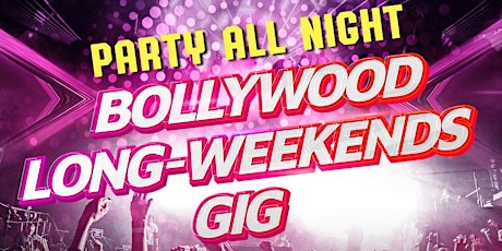 Imagen principal de Party All Night – The best Bollywood Long Weekend Gig!