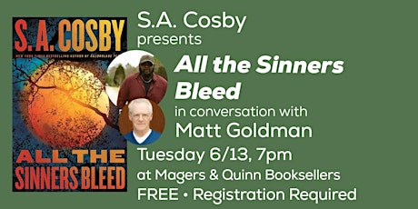 S.A. Cosby presents All the Sinners Bleed in conversation with Matt Goldman