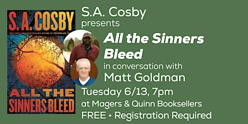 S.A. Cosby presents All the Sinners Bleed in conversation with Matt Goldman primary image