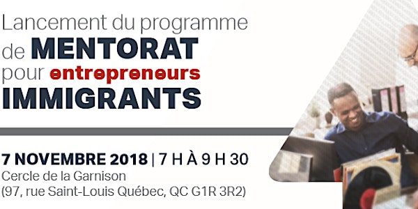Lancement du programme de mentorat pour entrepreneurs immigrants