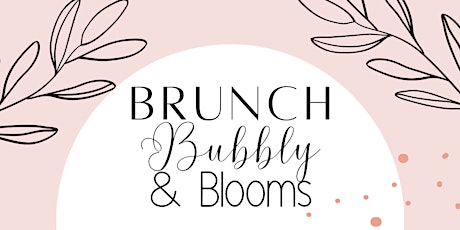 Brunch, Bubbly, & Blooms