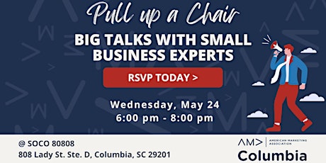 Hauptbild für Pull Up a Chair: Big Talks with Small Business Experts
