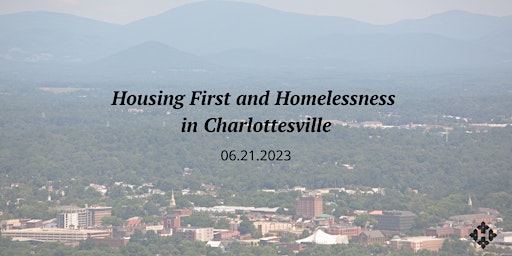 Housing First & Homelessness in Charlottesville