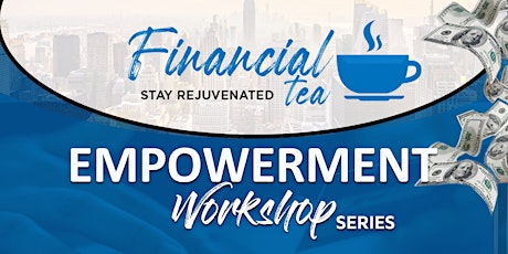 Financial Tea Empowerment Series: Money Beliefs & Goal Setting