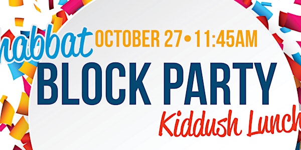 Shabbat Block Party 2018!