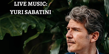 Live Music: Yuri Sabatini