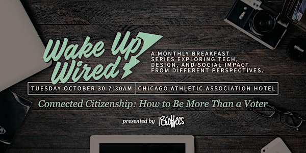 Wake Up Wired: Connected Citizenship