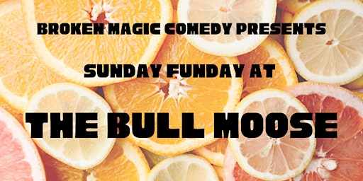 Sunday Funday Comedy at Bull Moose