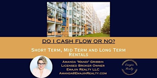Short Term, Mid Term, and Long Term Rentals- Do I Cash Flow or No? primary image