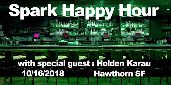 Spark Happy Hour - with special guest Holden Karau