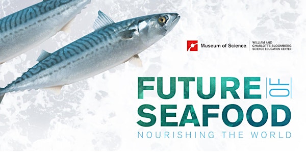 The Future of Seafood: Nourishing the World