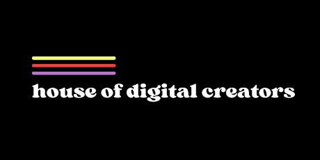 Info Session: House of Digital Creators primary image