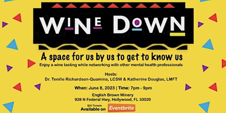 Wine Down: A space for us...by us...to get to know us!