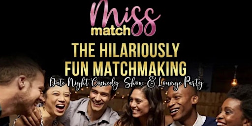 Imagen principal de Comedy night with Miss Match