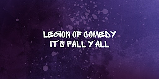 Legion of Comedy: It's Fall Y'all primary image