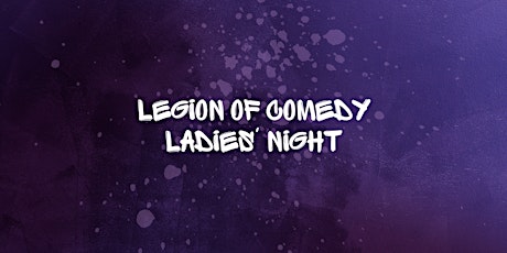 Legion of Comedy: Ladies' Night primary image