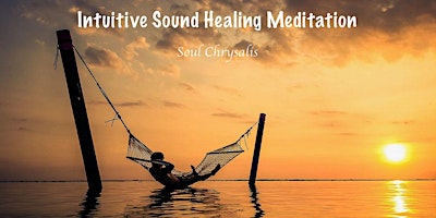 In-House Evening Intuitive Sound Healing Meditatio