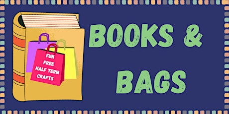 Drop-in Books & Bags Half Term Crafts @ Welllesbourne Library primary image