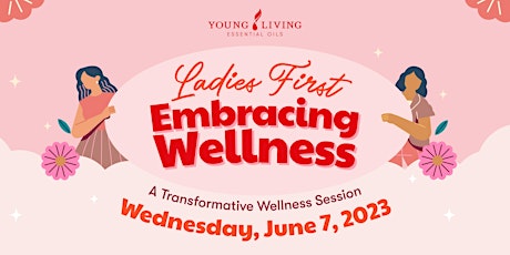 Ladies First: Embracing Wellness