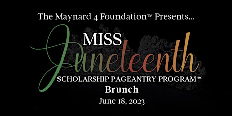 2023 Miss Juneteenth Scholarship Pageantry Program™ Brunch