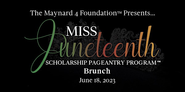 2023 Miss Juneteenth Scholarship Pangeantry Program™ Brunch