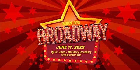 BORN FOR BROADWAY