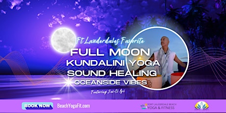 Full Moonrise ☾ Kundalini Yoga. Sound Healing & Oceanside Vibes : July