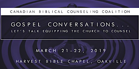 2019 Canadian Biblical Counseling Coalition "Gospel Conversations"