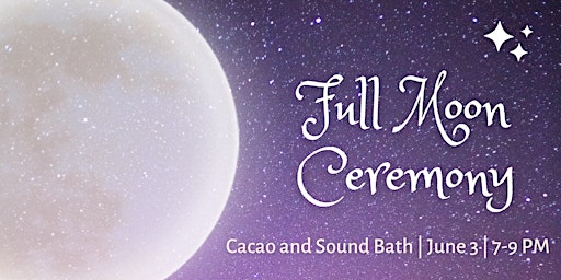 Full Moon in Sagittarius Cacao Ceremony with Sound Bath primary image