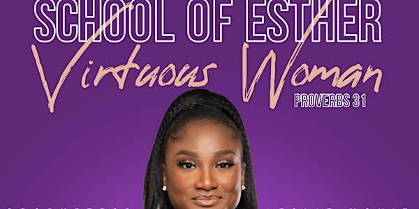 Virtuous & Royal - School of Esther