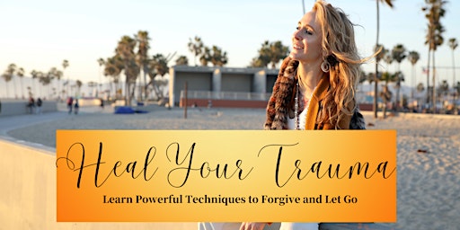 Image principale de Heal Your Trauma Lausanne: Learn How to Forgive and Let Old Stories Go