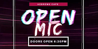 Hebrews Café Open Mic primary image