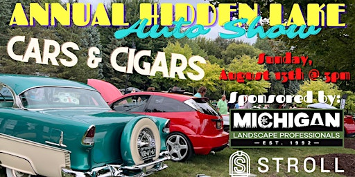 3rd Annual Stroll Hidden Lake Auto Show: Cars & Cigars primary image