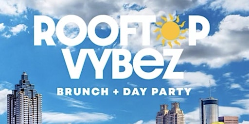 ROOFTOP VYBEZ DAY PARTY| SUITE FOOD LOUNGE primary image