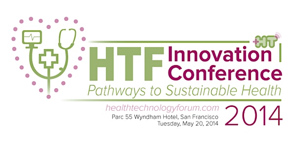 2014 HTF Innovation Conference: Pathways to Sustainable Health