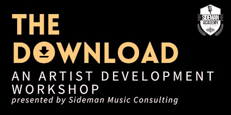 THE DOWNLOAD - An Artist Development Workshop - June 2023 Session (Virtual)