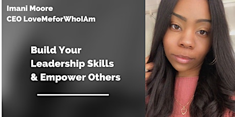 Building Your Leadership Skills & Empowering Others